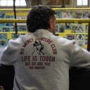 Life Is Tough Sweatshirt - Grey